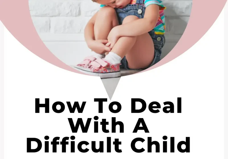 How-To-Deal-With-A-Difficult-Child